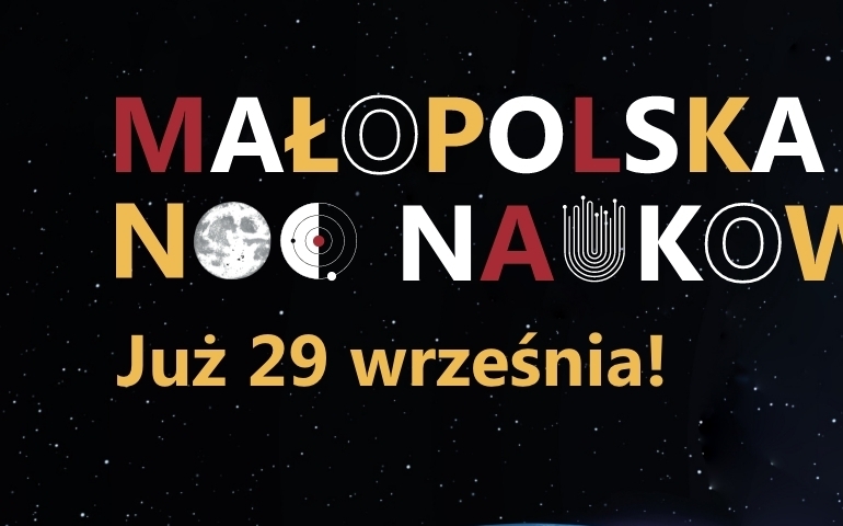 Małopolska Noc Naukowców 2023.  Zarejestruj się na wydarzenia!